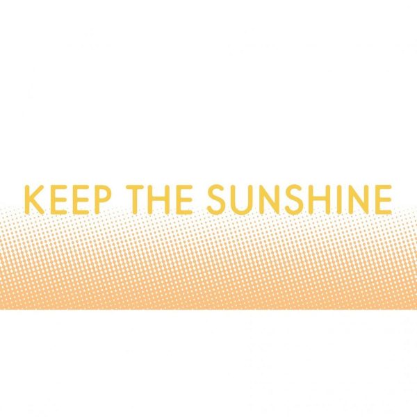 Keep the Sunshine