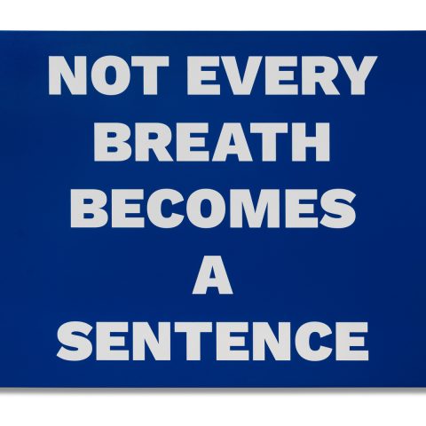 Every breath becomes a sentence