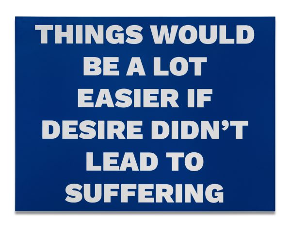 Things would be a lot easier if desire didn’t lead to suffering