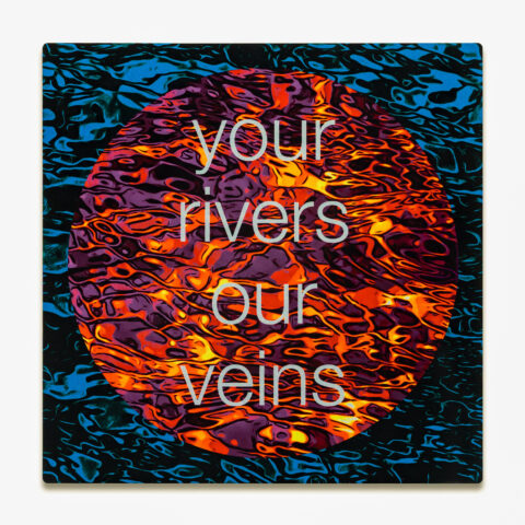 your rivers our veins